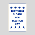RESTROOM CLOSED FOR ELECTION DAY Weightable Base Sign (SG-304H)