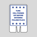 TURN CELL PHONES OFF BEFORE ENTERING POLLING PLACE Cone Topper Sign (SG-217I1)