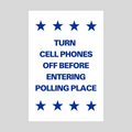 TURN CELL PHONES OFF BEFORE ENTERING POLLING PLACE Corrugated A-Frame Sign (SG-217F)