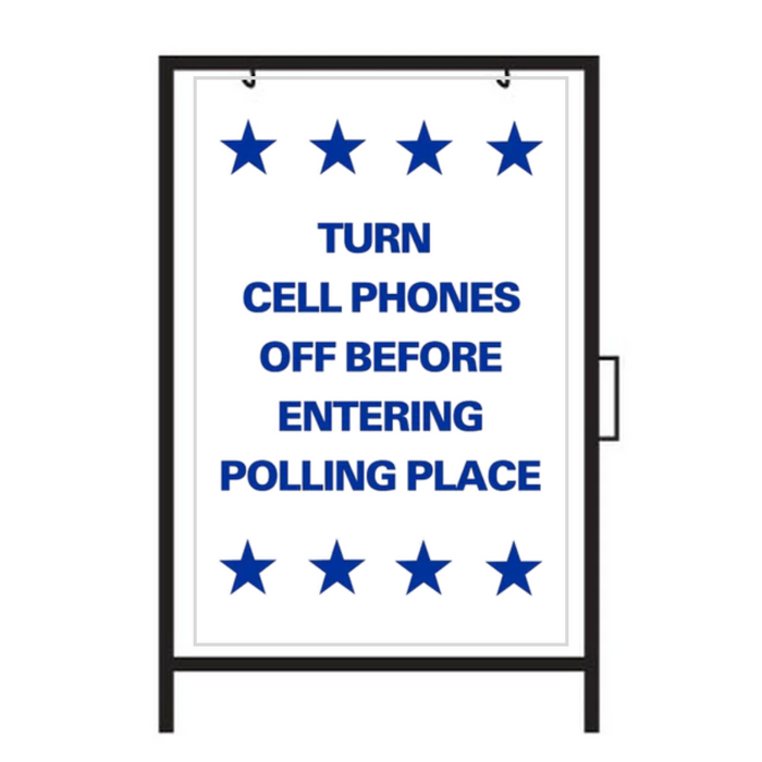 TURN CELL PHONES OFF BEFORE ENTERING POLLING PLACE DOUBLE-SIDED Metal A-Frame Sign (SG-217A2)