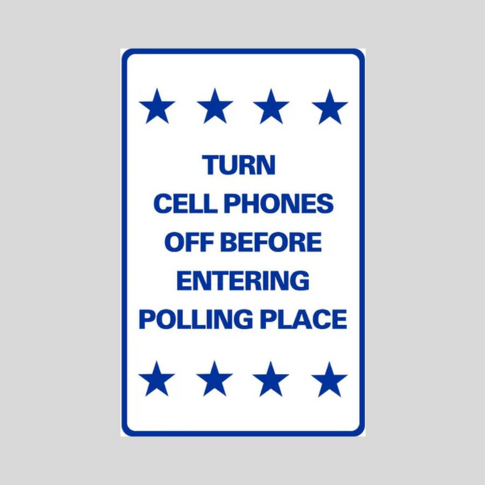 TURN CELL PHONES OFF BEFORE ENTERING POLLING PLACE Medium Wall Sign (SG-217H2)
