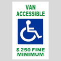 VAN ACCESSIBLE $250 FINE MINIMUM Corrugated A-Frame Sign (SG-105F)