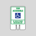 VAN ACCESSIBLE $250 FINE MINIMUM DOUBLE-SIDED Cone Topper Sign (SG-105I2)