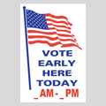VOTE EARLY HERE TODAY AM-PM Sign (SG-112A)