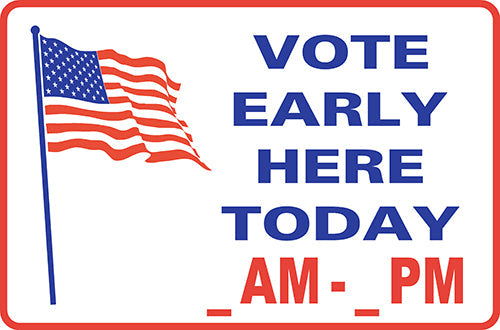 VOTE HERE EARLY TODAY AM-PM WITH FLAG Small A-Frame Sign (SG-112D)