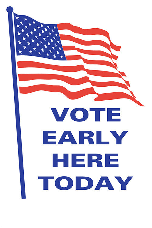 VOTE HERE EARLY TODAY DOUBLE-SIDED A-Frame Sign (SG-113A2)