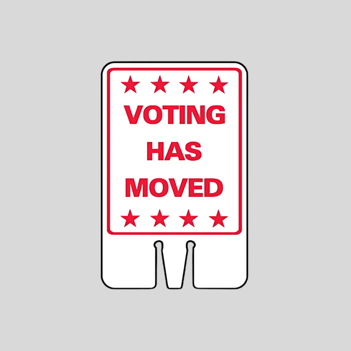 VOTING HAS MOVED DOUBLE-SIDED Cone Topper Sign (SG-206I2)